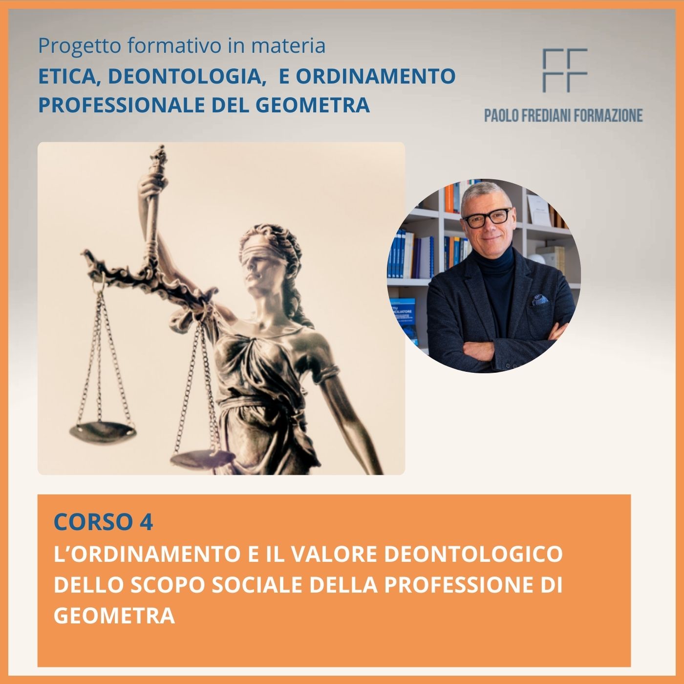 Corso 4: L’ordinamento e il valore deontologico dello scopo sociale della professione di geometra
