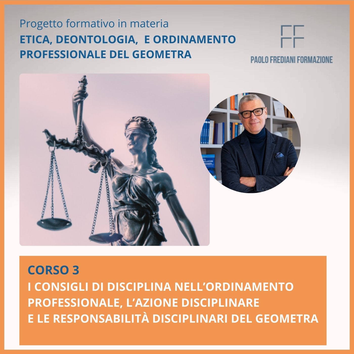 Corso 3: I consigli di disciplina nell’ordinamento professionale, l’azione disciplinare e le responsabilità disciplinari del geometra