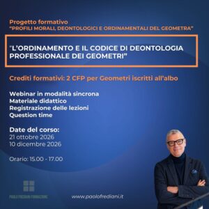 Corso 2: L’ordinamento e il codice di deontologia professionale dei geometri