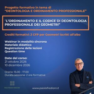 Corso 2: L’ordinamento e il codice di deontologia professionale dei geometri