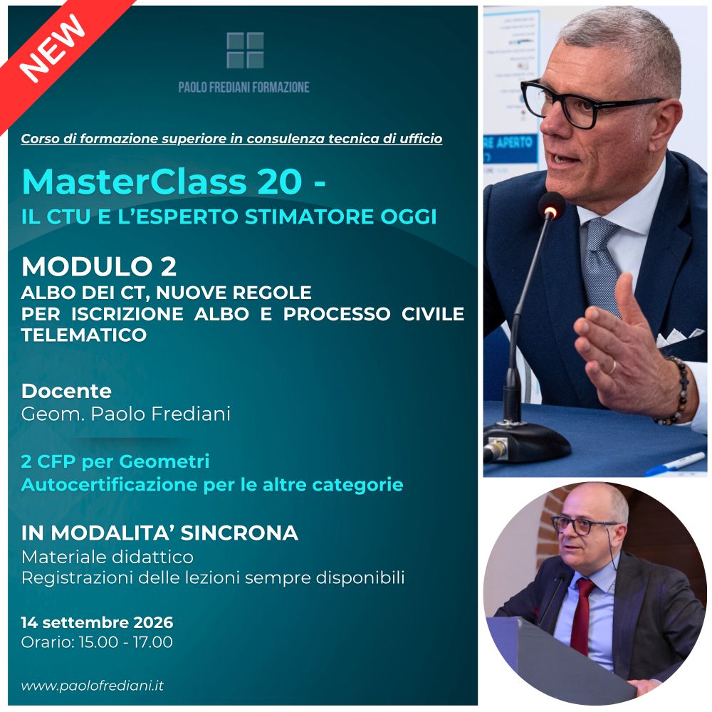 MASTERCLASS 20 - IL CTU E LโESPERTO STIMATORE OGGI โ Modulo 2 ALBO DEI C.T., NUOVE REGOLE PER ISCRIZIONE ALBO E PROCESSO CIVILE TELEMATICO