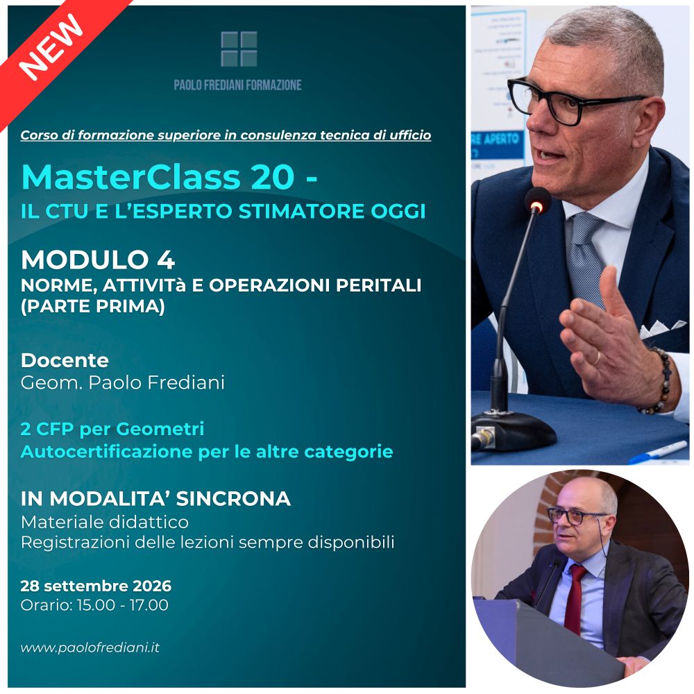MASTERCLASS 20 - IL CTU E LโESPERTO STIMATORE OGGI โ Modulo 4 NORME, ATTIVITAโ E OPERAZIONI PERITALI (parte prima)
