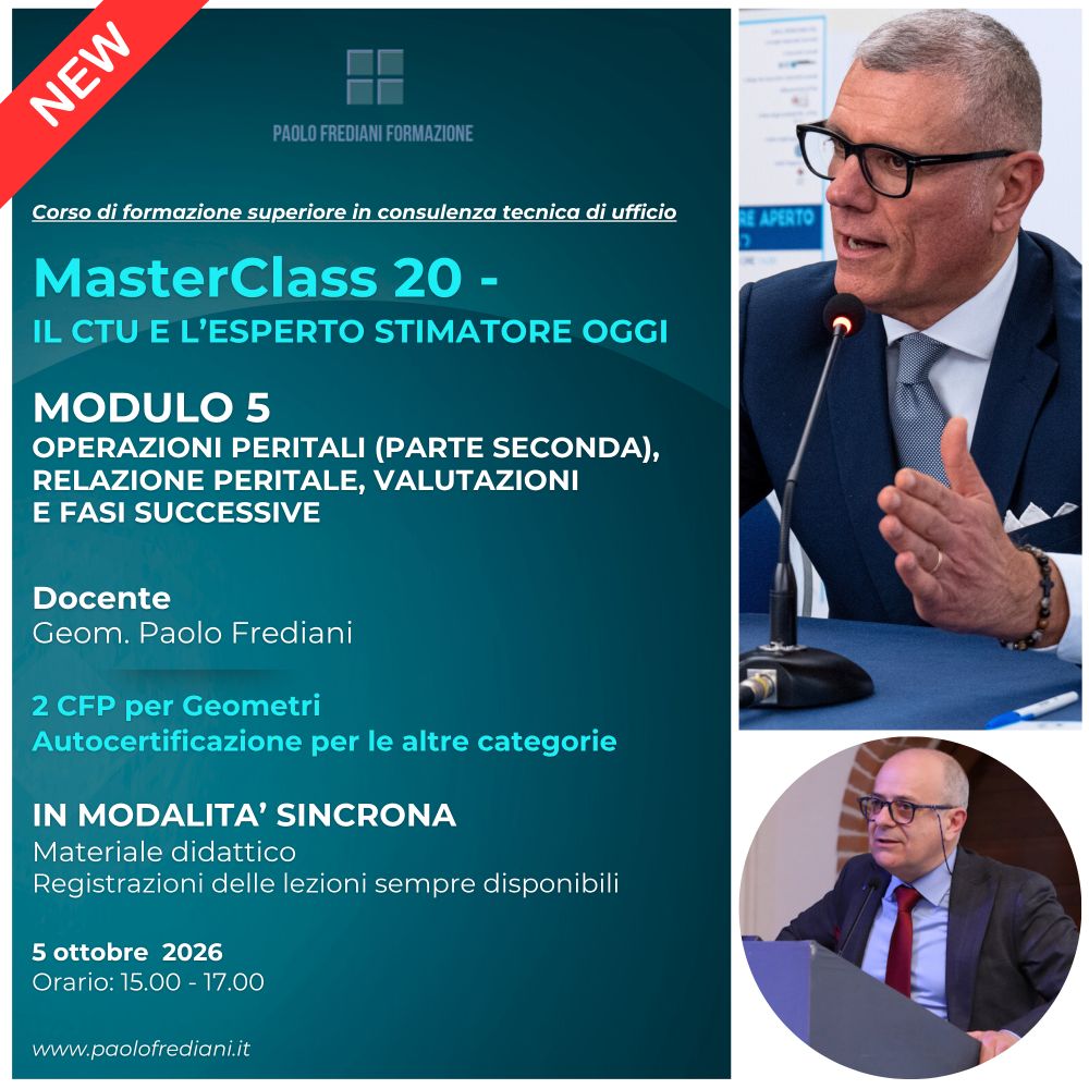 MASTERCLASS 20 - IL CTU E LโESPERTO STIMATORE OGGI โ Modulo 5 OPERAZIONI PERITALI (parte seconda), RELAZIONE PERITALE, VALUTAZIONI E FASI SUCCESSIVE
